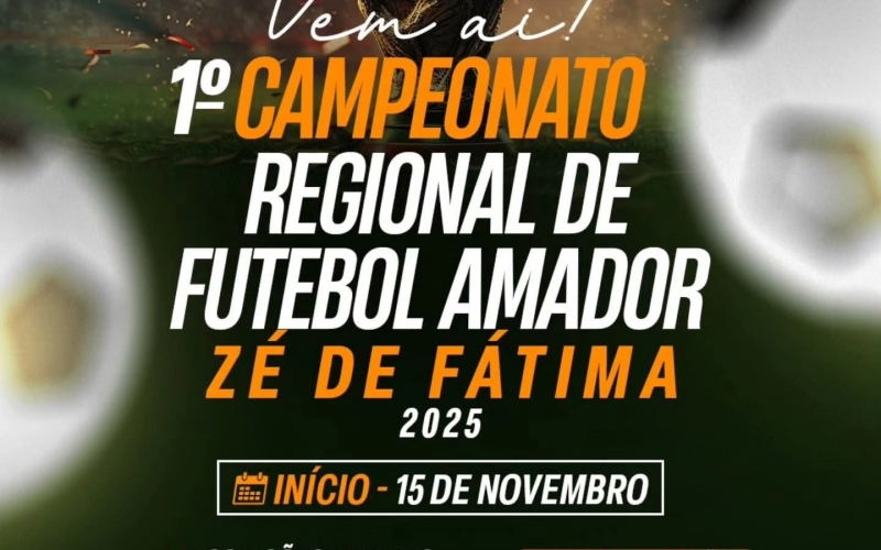 Secretaria de Esportes abre inscrições para a 1ª Copa Regional de Futebol Amador  “Zé de Fátima” 
