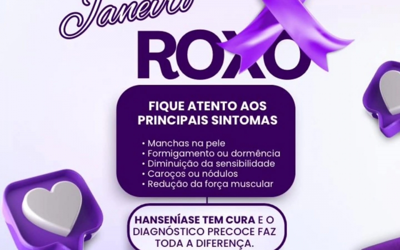Janeiro Roxo: Hanseníase: informação, prevenção e cuidado salvam vidas