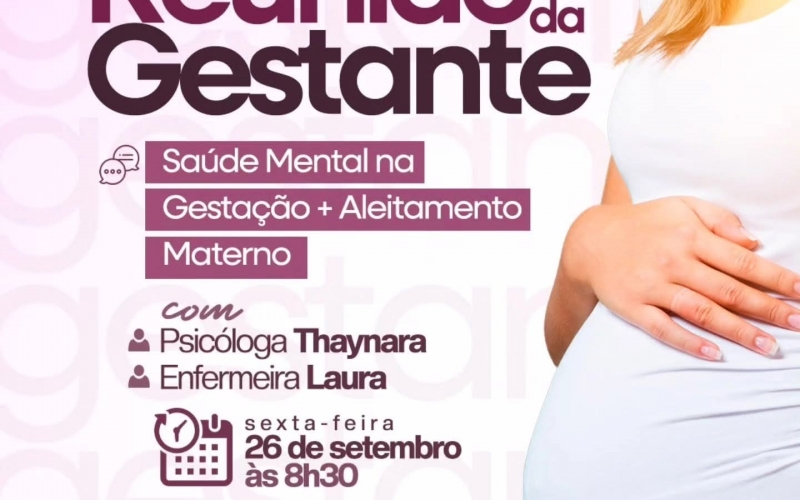 Reunião da Gestante- Saúde Mental na Gestão+ Aleitamento Materno