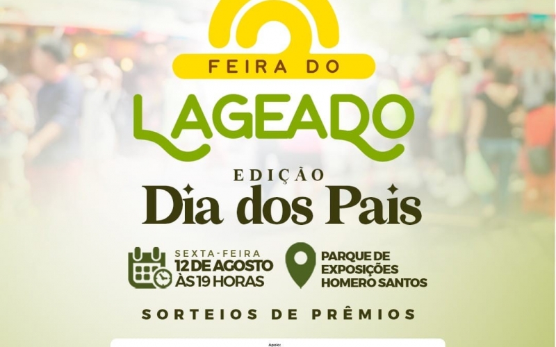 Nesta sexta-feira, dia 12 de agosto, tem Feira do Lageado: Edição Dia dos Pais