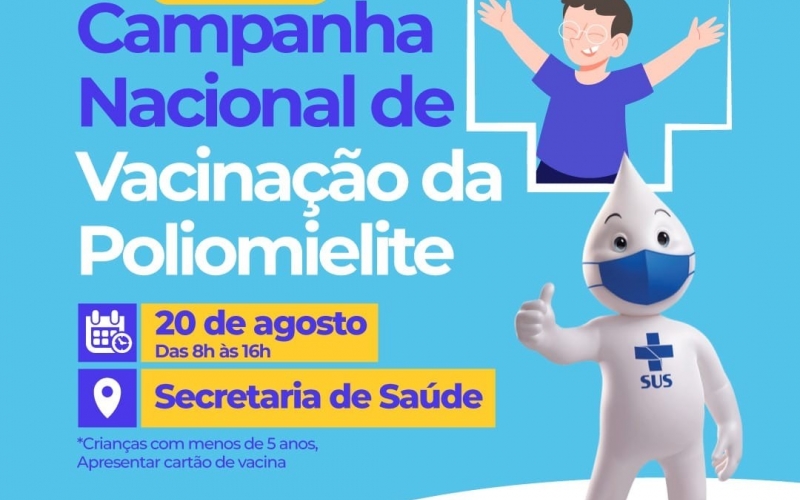 Atenção pais, neste sábado, dia 20 de agosto, acontece o Dia D da Campanha de Vacinação da Poliomielite