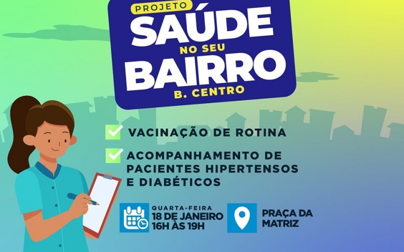 Nesta quarta-feira, dia 18 de janeiro, nossa equipe da saúde estará na praça da MATRIZ